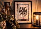Here We Fucking Go Again I Mean Good Morning 8x10 art print in a styled frame; frame not included